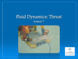 Fluid Dynamics: Thrust Lesson 9 Dr. Aaron P. Wemhoff