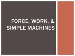 Force, Work, & Simple Machines