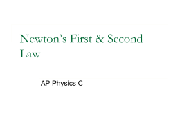 Newton’s Laws - AP Physics B, Mr. B's Physics Planet Home