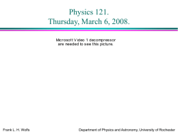 PowerPoint Presentation - Physics 121. Lecture 14.