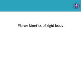 Planer kinetics of rigid body - Dr. Z. M. Nizam