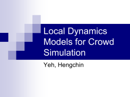 Local Dynamics Models for Crowd Simulation