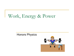 Work , Energy & Power - AP Physics B, Mr. B's