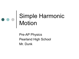 Simple Harmonic Motion - Pearland Independent School District