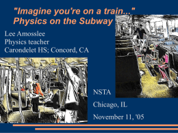 'Imagine you're on a train...' Physics on the Subway