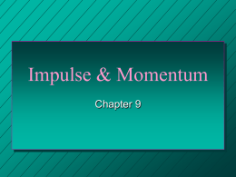Impulse & Momentum