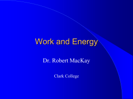 Work Energy - Dr. Robert MacKay
