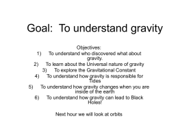 Goal: To understand gravity