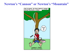 Newton`s Cannon