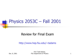 PowerPoint - FSU High Energy Physics