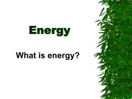 Energy What is energy?