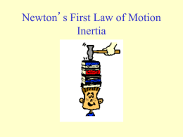 Newton`s First Law of Motion Inertia