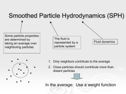 Smoothed Particle Hydrodynamics (SPH)