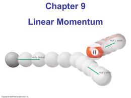 Chapter 9 - Collisions and Momentum