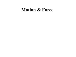 Causes of Motion Forces - Red Hook Central School District