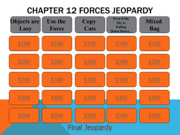 Ch 12 Forces Jeopardy Final