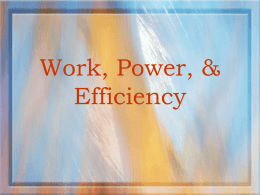 Work, Power, & Efficiency