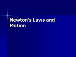 Newton`s Laws and Motion
