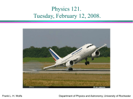 PowerPoint Presentation - Physics 121. Lecture 07.