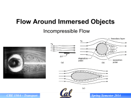 CBE 150A – Transport Spring Semester 2014 Flow Around Objects