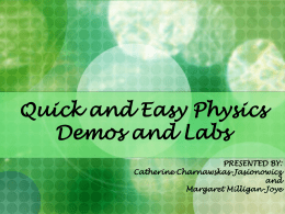 QUICK AND EASY PHYSICS DEMOS AND LABS