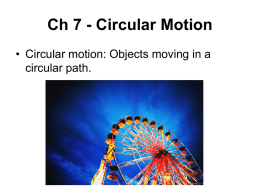 Ch 7 - Circular Motion