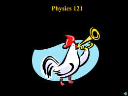 Physics 121 4. Motion and Force
