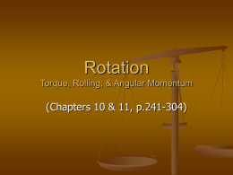 Rotation Torque, Rolling, & Angular Momentum