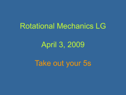 30 Rotational Mechanics II - lindsey