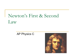 Newton`s Laws - AdvancedPlacementPhysicsC