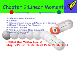 9-2 Conservation of Momentum During a collision, measurements