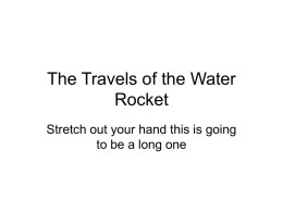 The Travels of the Water Rocket