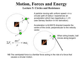 Motion, Forces and Energy Lecture 5: Circles and Resistance