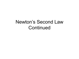 Newton`s Second Law Contineud
