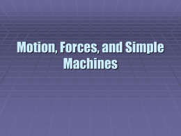 Motion, Forces, and Simple Machines