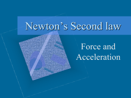 Chap. 5 Newton`s 2nd Law