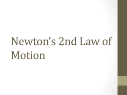 Newton`s 2nd Law of Motion - Garnet Valley School District