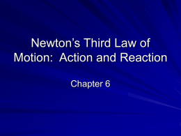Newton`s Third Law of Motion: Action and Reaction
