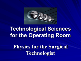 Technological Sciences for the Operating Room Physics for the