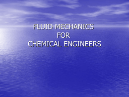 FLUID MECHANICS FOR CHEMICAL ENGINEERS