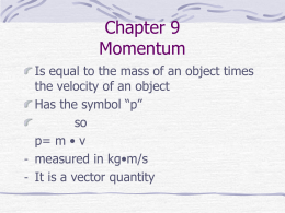 Chapter 9 Momentum - Mrs. Krusa`s Wikispace