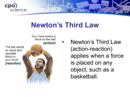The Third Law: Action/Reaction