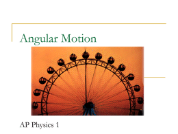 NOTES AP1 Angular Motion