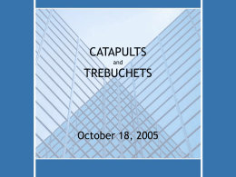 CATAPULTS and TREBUCHETS