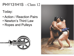 PHY131H1S - Class 12 Today: • Action / Reaction Pairs