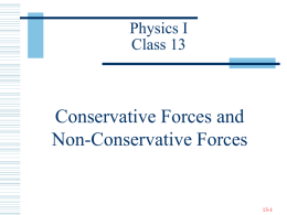 Conservative Forces and Non-Conservative Forces Physics I Class 13