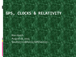 GPS, Clocks and Relativity dark - ION Southern California Section