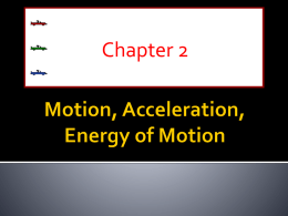 Chapter 2- Motion and Energy