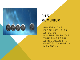 Ch 5- Momentum