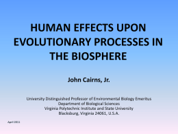 HUMAN EFFECTS UPON EVOLUTIONARY PROCESSES IN THE